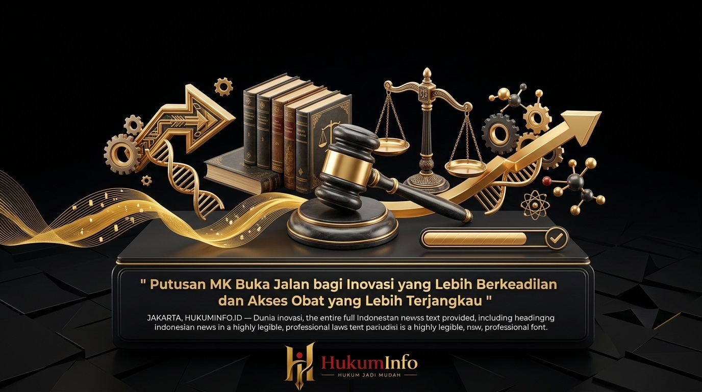 Putusan MK Buka Jalan bagi Inovasi yang Lebih Berkeadilan dan Akses Obat yang Lebih Terjangkau